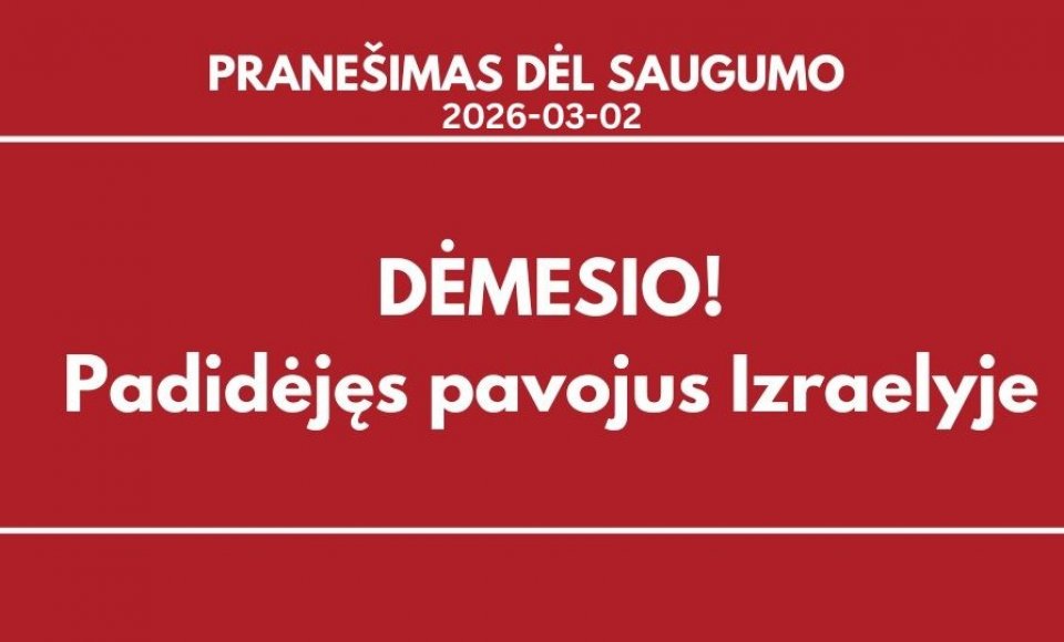 Aktuali informacija dėl saugumo padėties Izraelyje