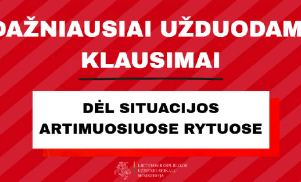 Dažniausiai užduodami klausimai dėl situacijos Artimuosiuose Rytuose